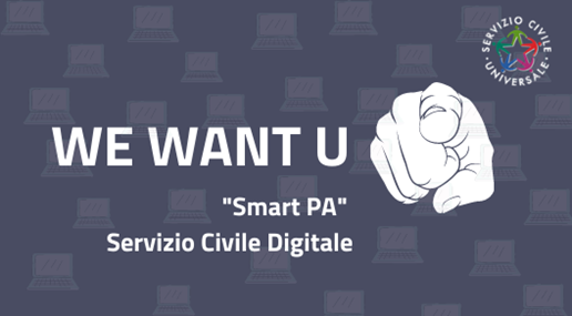 We want you, mano stilizzata che indica il lettore, sfondo grigio, scritta "Smart PA - Servizio civile digitale", sullo sfondo dei PC in trasparenza